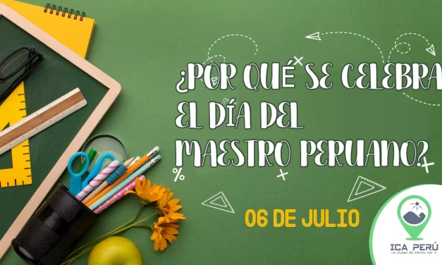 06 de Julio – ¿Por qué se celebra el Día del Maestro Peruano?